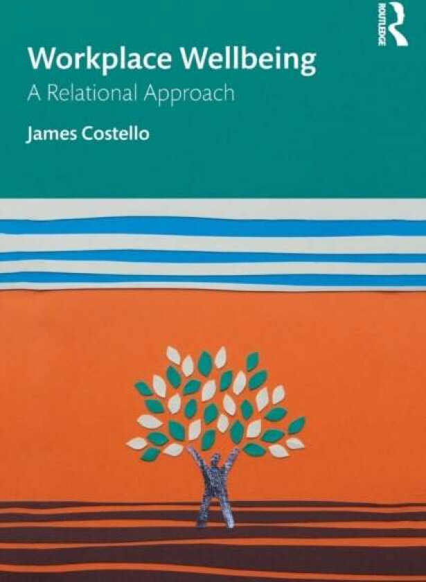 Workplace Wellbeing av James Costello