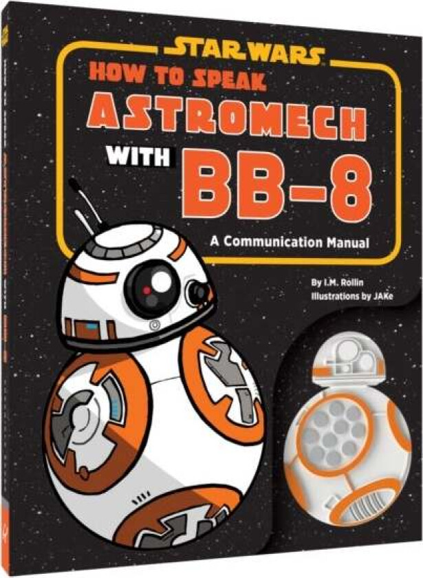 Star Wars: How to Speak Astromech with BB-8