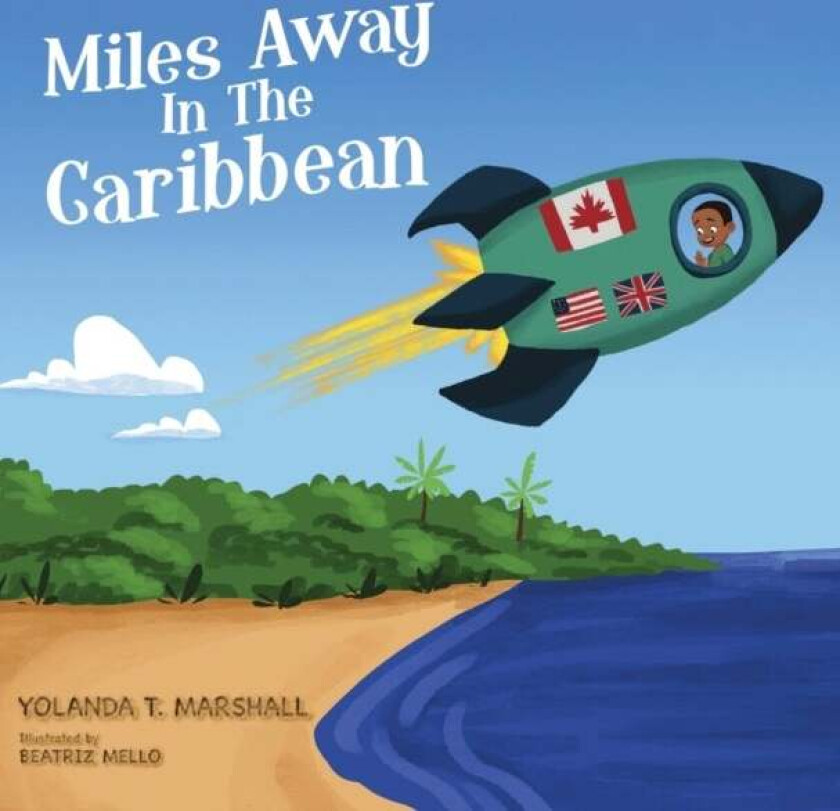 Miles Away In The Caribbean av Yolanda T Marshall