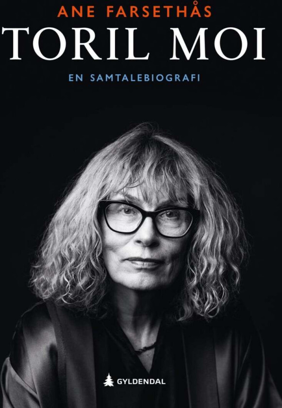 Toril Moi av Ane Farsethås