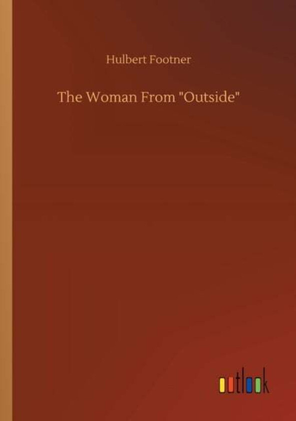 The Woman From Outside av Hulbert Footner
