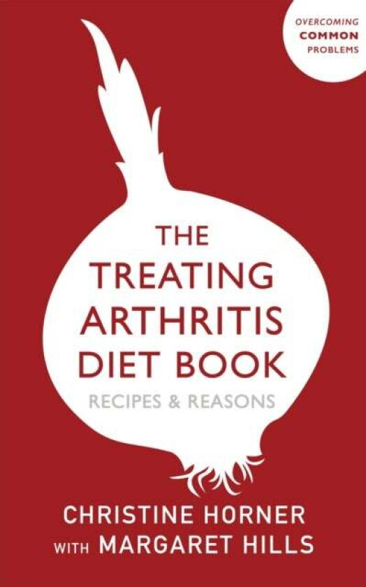 The Treating Arthritis Diet Book av Christine Horner