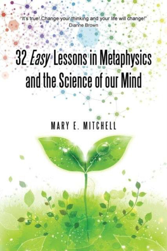 32 Easy Lessons in Metaphysics and the Science of Our Mind av Mary E Mitchell