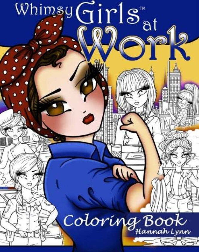 Whimsy Girls at Work Coloring Book av Hannah Lynn
