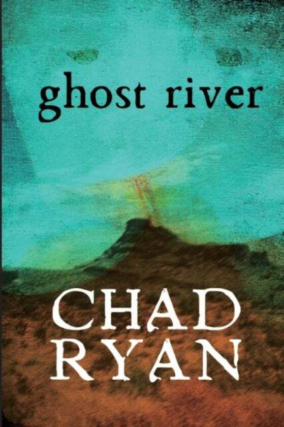 Ghost River av Chad Ryan