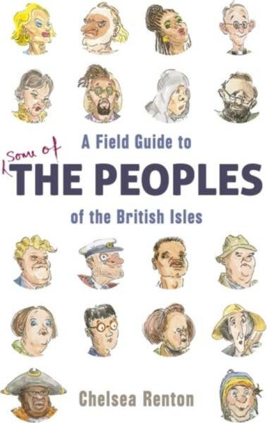 A Field Guide to the Peoples of the British Isles av Chelsea Renton
