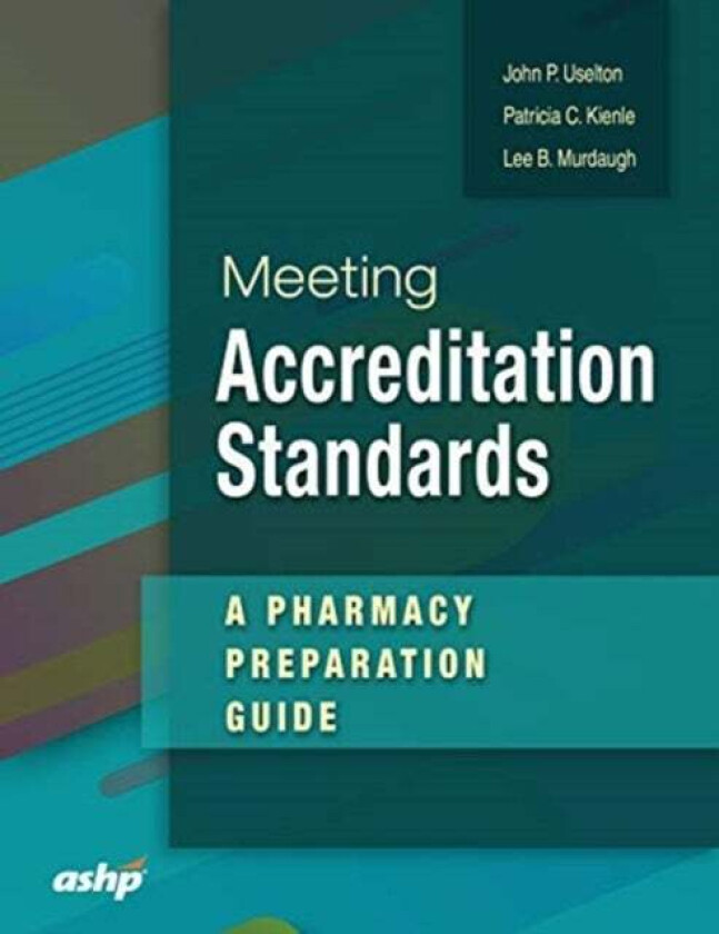 Meeting Accreditation Standards av John P. Uselton, Patricia C. Kienle, Lee B. Murdaugh