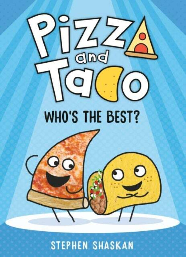 Pizza and Taco: Who's the Best? av Stephen Shaskan