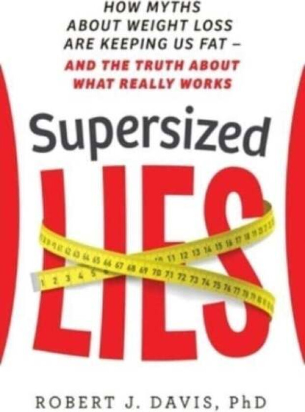 Supersized Lies av Robert J Davis