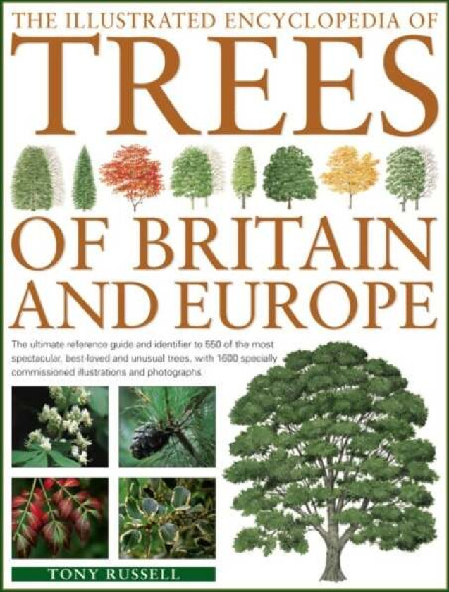 The Illustrated Encyclopedia of Trees of Britain and Europe av Tony Russell