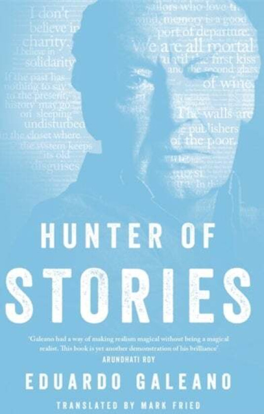 Hunter Of Stories Av Eduardo Galeano