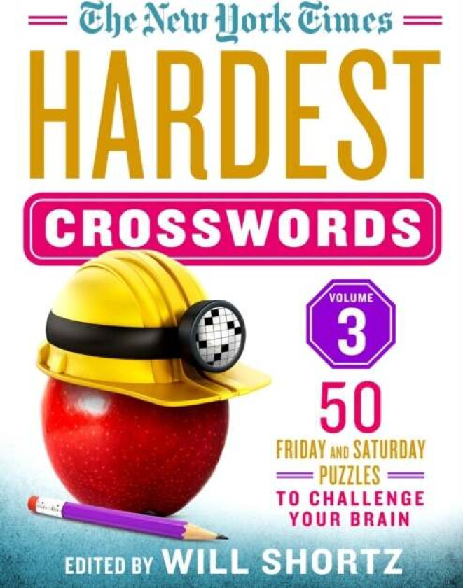 The New York Times Hardest Crosswords Volume 3 av Will Shortz