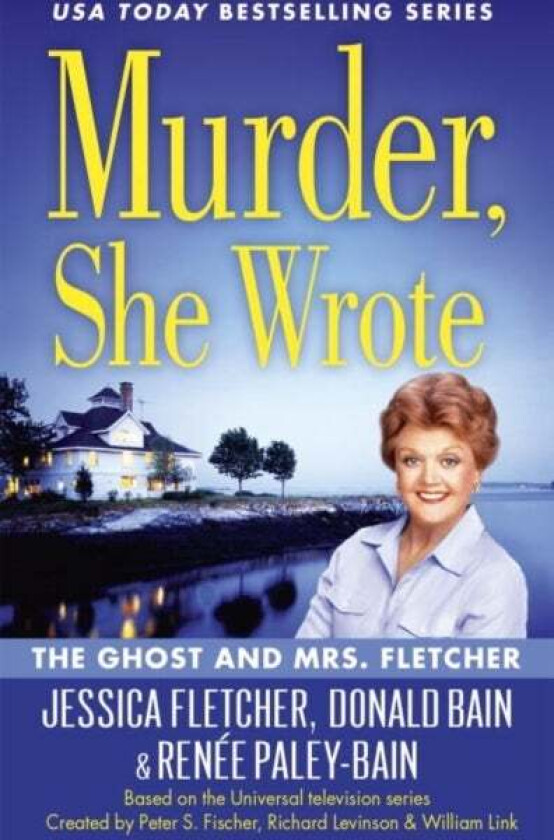 Murder, She Wrote: The Ghost And Mrs Fletcher av Donald Bain, Jessica Fletcher, Renee Paley-Bain