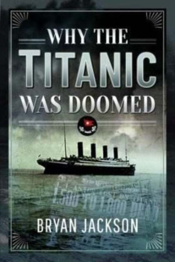 Why the Titanic was Doomed av Jackson Bryan