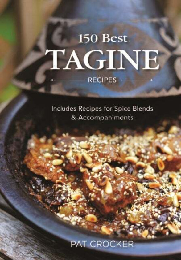 150 Best Tagine Recipes av Pat Crocker