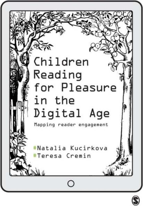 Children Reading for Pleasure in the Digital Age av Natalia Kucirkova, Teresa Cremin