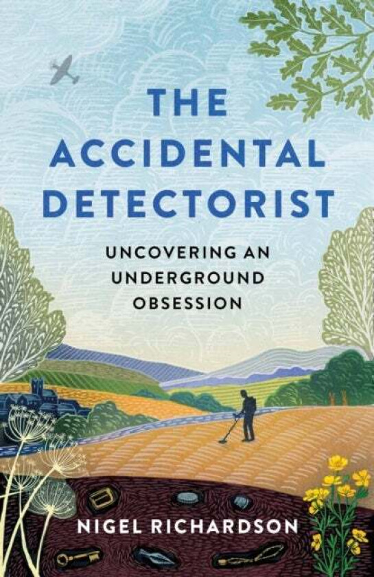 The Accidental Detectorist av Nigel Richardson