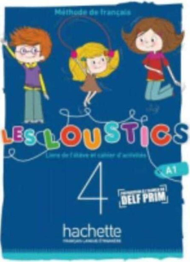 Les Loustics (6 niveaux) volume 4 : Livre de l'eleve + cahier d'activites - A1 av Marianne Capouet, Hugues Denisot