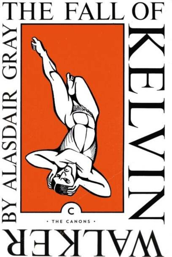 The Fall of Kelvin Walker av Alasdair Gray