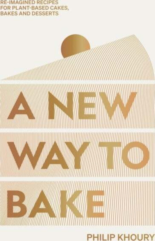 A New Way to Bake av Philip Khoury