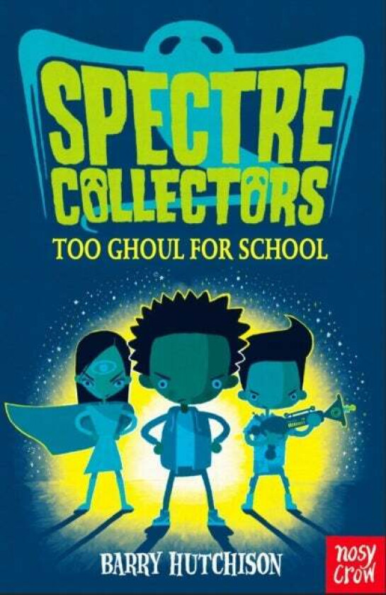 Spectre Collectors: Too Ghoul For School av Barry Hutchison