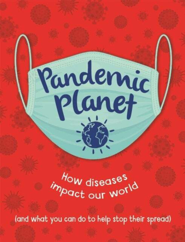 Pandemic Planet av Anna Claybourne