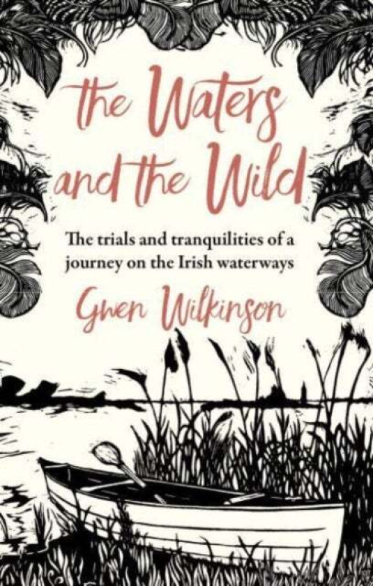 The Waters and the Wild av Gwen Wilkinson