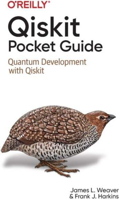 Qiskit Pocket Guide av James L Weaver, Francis Harkins