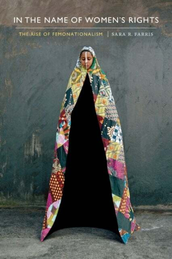 In the Name of Women's Rights av Sara R. Farris
