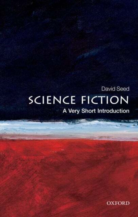Science Fiction: A Very Short Introduction av David (Professor in the School of English University of Liverpool) Seed