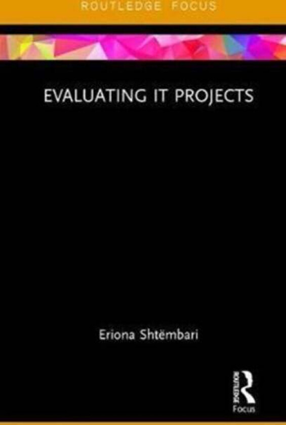 Evaluating IT Projects av Eriona Shtembari