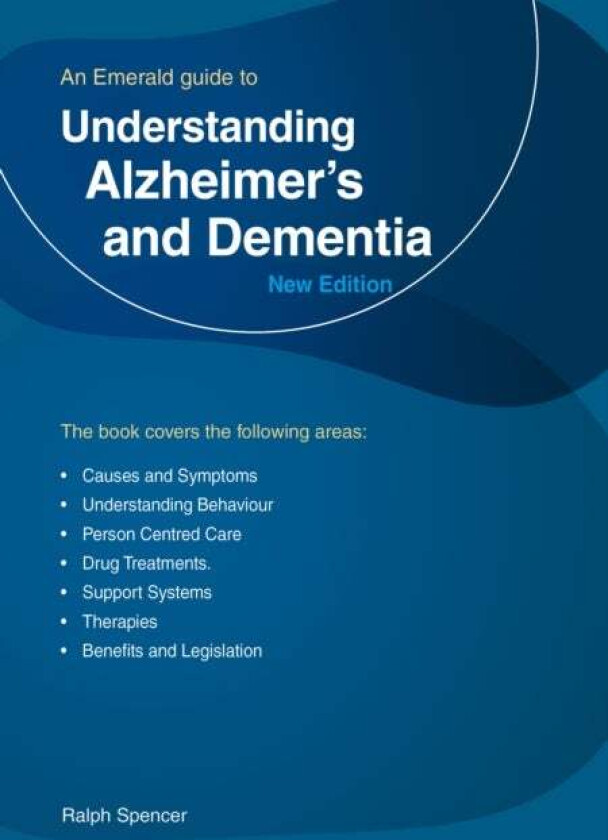 Understanding Alzheimer's And Dementia av Ralph Spencer