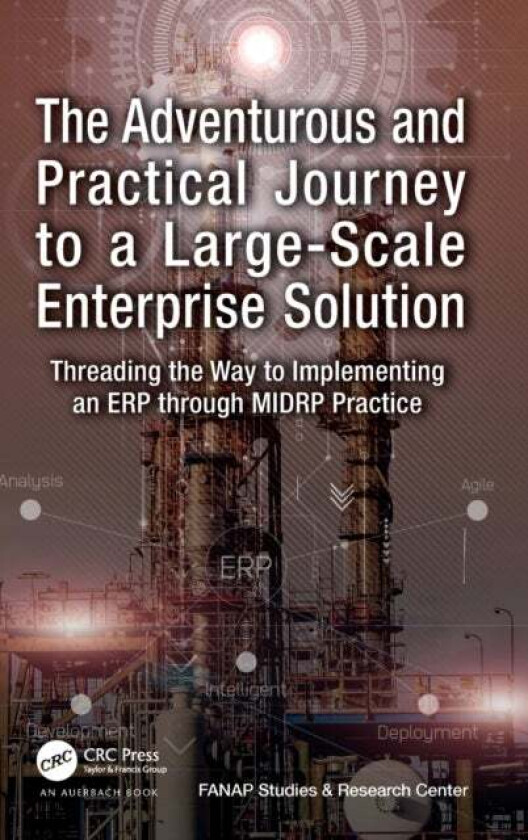The Adventurous and Practical Journey to a Large-Scale Enterprise Solution av Vahid Hajipour