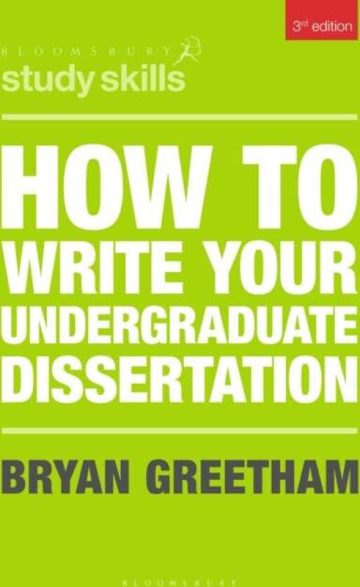 How to Write Your Undergraduate Dissertation av Bryan (University of Durham UK) Greetham