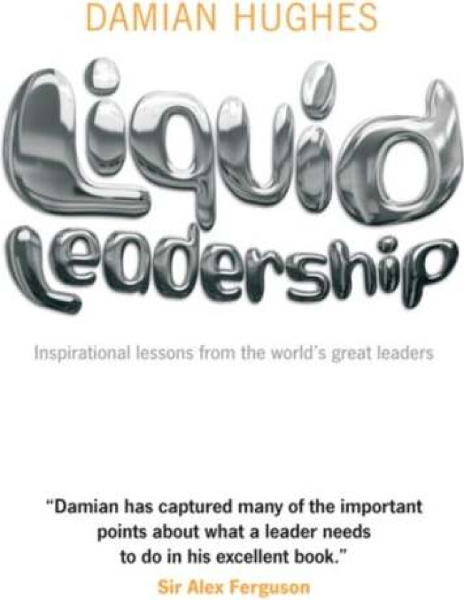 Liquid Leadership av Damian Hughes