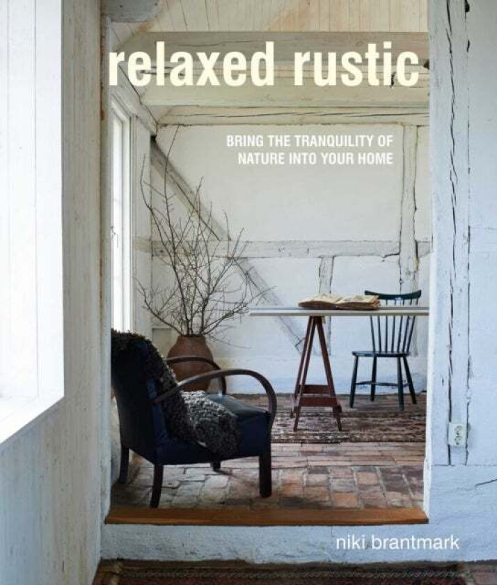 Relaxed rustic av Niki Brantmark