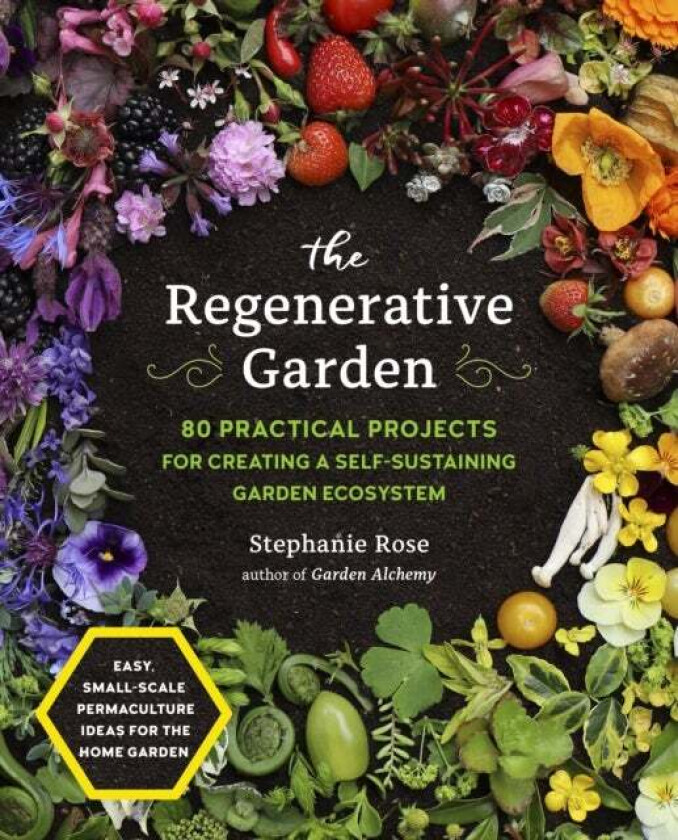 The Regenerative Garden av Stephanie Rose