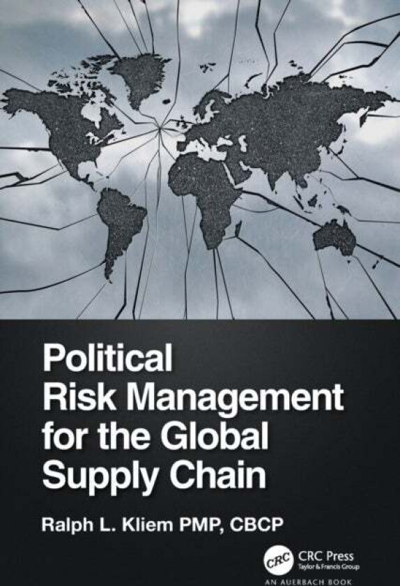 Political Risk Management for the Global Supply Chain av Ralph Kliem