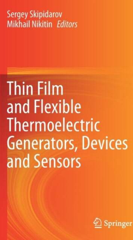 Thin Film and Flexible Thermoelectric Generators, Devices and Sensors
