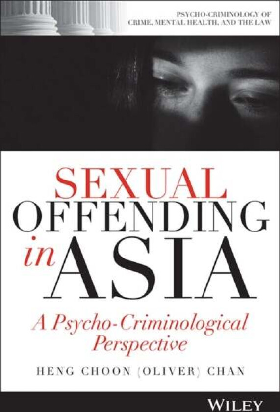 Sexual Offending in Asia av Heng Choon (Oliver) Chan