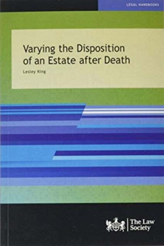 Varying the Disposition of an Estate after Death av Lesley King