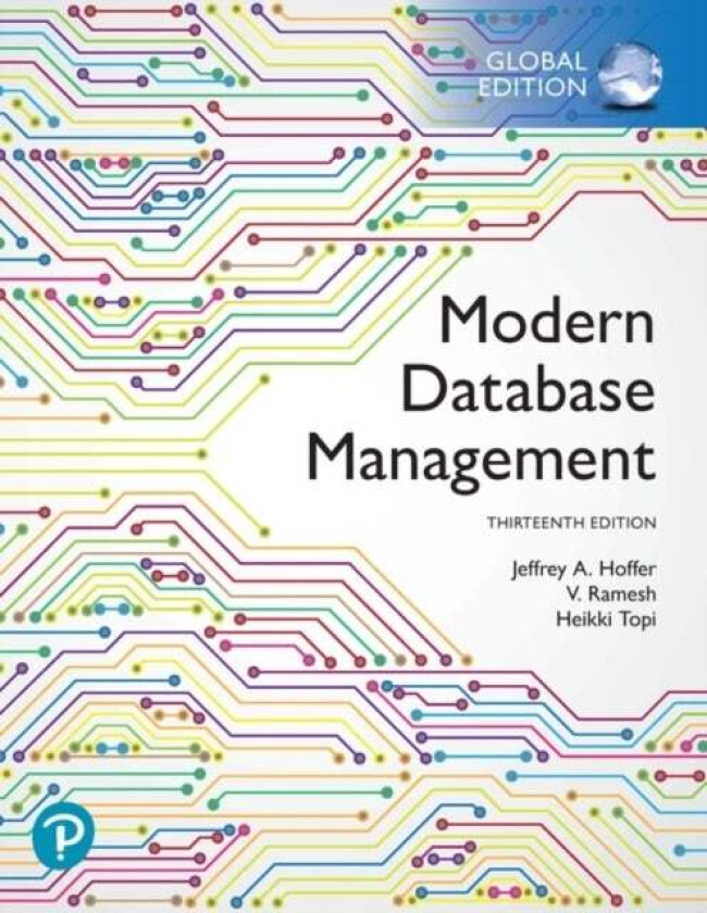 Modern Database Management, Global Edition av Jeffrey Hoffer, Ramesh Venkataraman, Heikki Topi