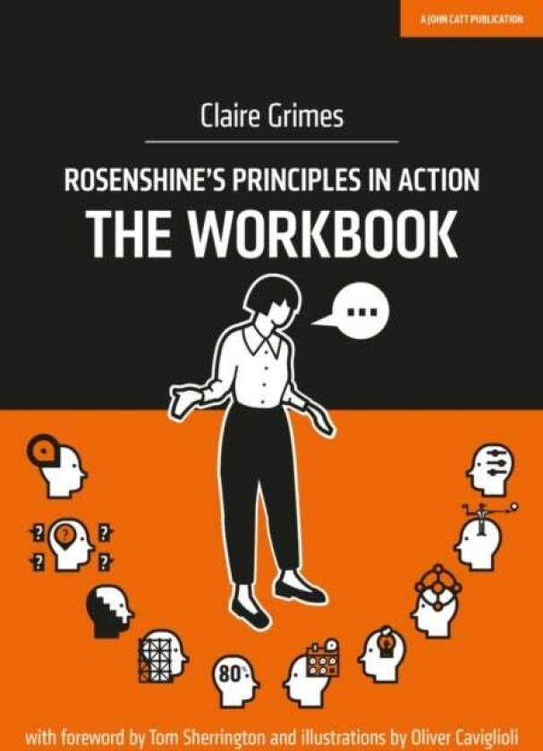 Rosenshine's Principles in Action - The Workbook av Claire Grimes