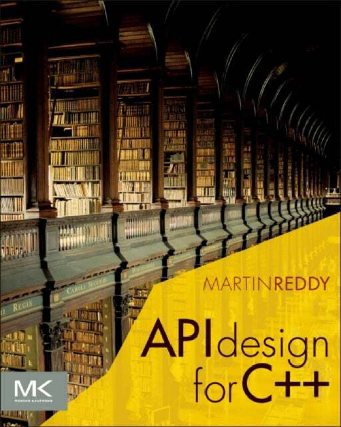 API Design for C++ av Martin (CEO Code Reddy) Reddy