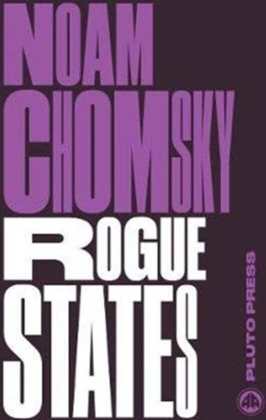 Rogue States av Noam (Massachusetts Institute Of Technology) Chomsky