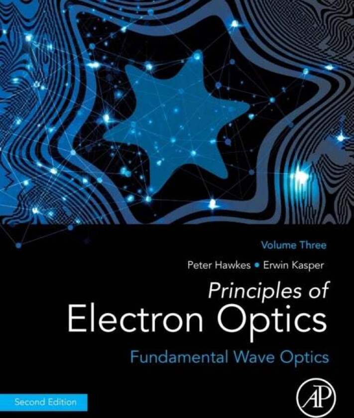 Principles of Electron Optics, Volume 3 av Peter W. (Founder-President of the European Microscopy Society and Fellow Microscopy and Optical Societies