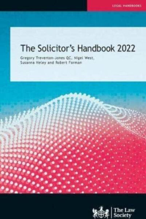 The Solicitor's Handbook 2022 av Gregory Treverton-Jones QC, Nigel West, Heley