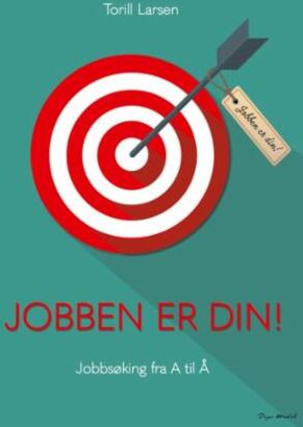 Jobben er din! av Torill Larsen