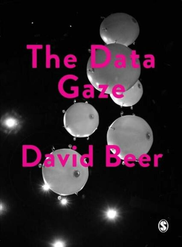 The Data Gaze av David Beer