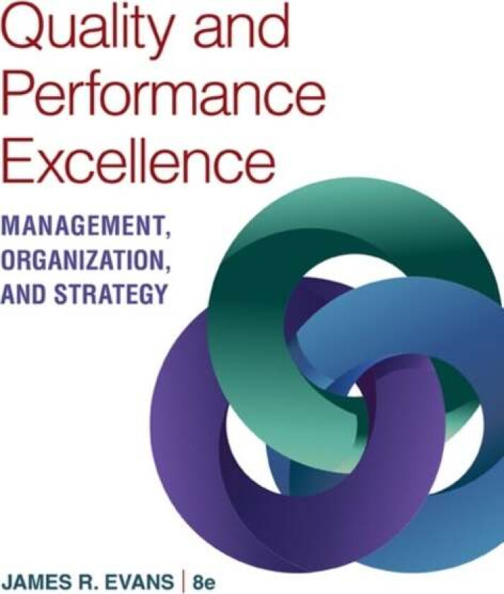 Quality & Performance Excellence av James (Carl H. Lindner College of Business University of Cincinnati) Evans